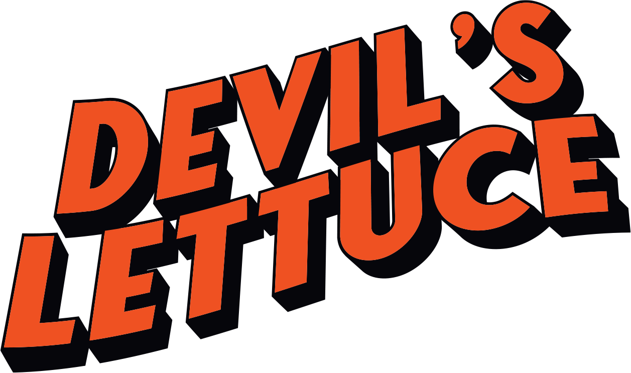 Devil's Lettuce